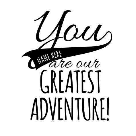 You Are Our Greatest Adventure Customized Nursery Quote Dana Decals