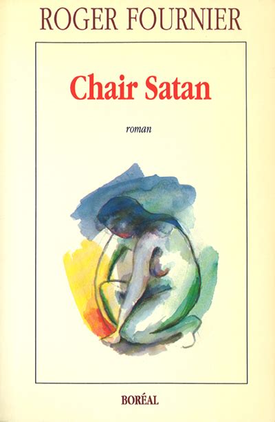 Chair Satan Livres Catalogue — Éditions Du Boréal