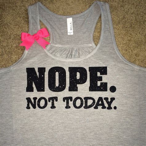 Nope Not Today Ruffles With Love Racerback Tank Womens Fitness