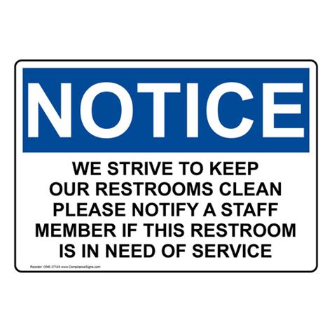 Osha Sign Notice We Strive To Keep Our Restrooms Clean Please