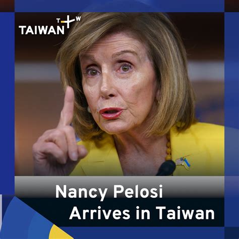 Taiwanplus On Twitter Breaking Us Speaker Of The House Nancy Pelosi Has Arrived In Taiwan