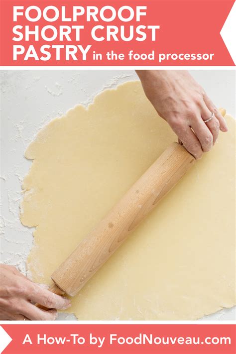 Foolproof Shortcrust Pastry Food Processor Method Food Nouveau