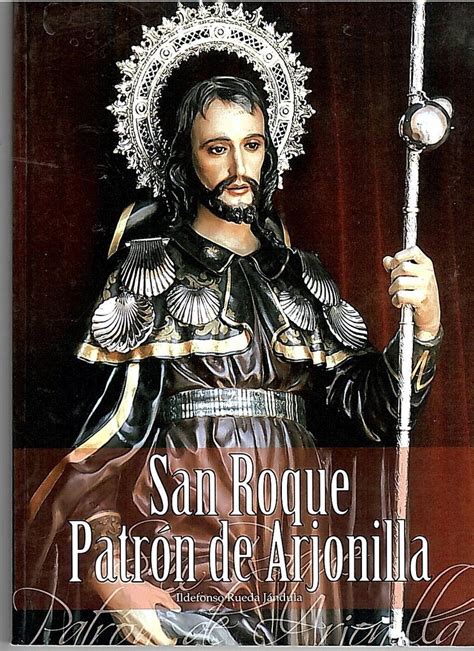 Historia De Arjonilla San Roque Patrón De Arjonilla