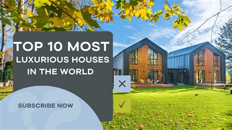 Top 10 Most Luxurious Houses In The World Youtube