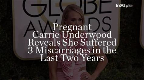 Pregnant Carrie Underwood Reveals She Suffered 3 Miscarriages In The