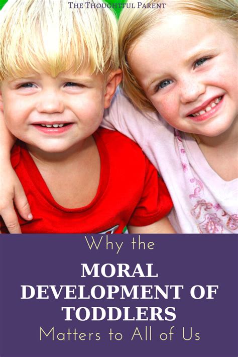 Why The Moral Development Of Toddlers Matters For All Of Us The