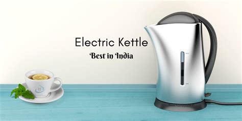 10 Best Electric Kettle In India 2022 Review With Pros And Cons