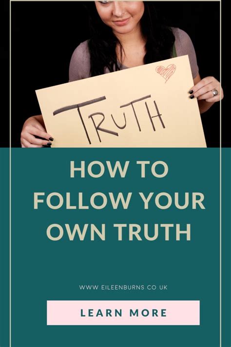 Learn How To Follow Your Own Truth ~ Eileen Burns