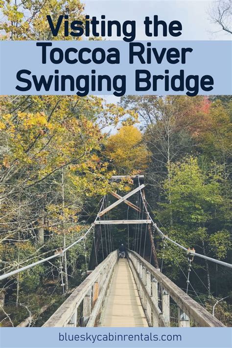 Your Guide To Visiting The Toccoa River Swinging Bridge In 2022