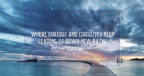 Quotes About Travel And Curiosity Quotesgram