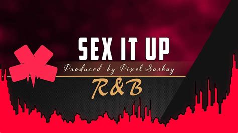 Sex It Up ~ Smooth Sensual Randb Instrumental Youtube