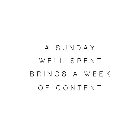 A Sunday Well Spent Brings A Week Of Content The Inspiring Type