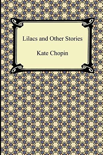 Lilacs And Other Stories Chopin Kate 9781420942712 Iberlibro