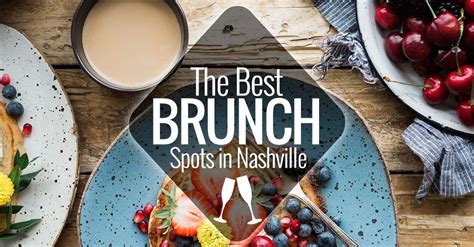The Cover Of The Best Brunch Spots In Nashville Featuring Fresh Fruit