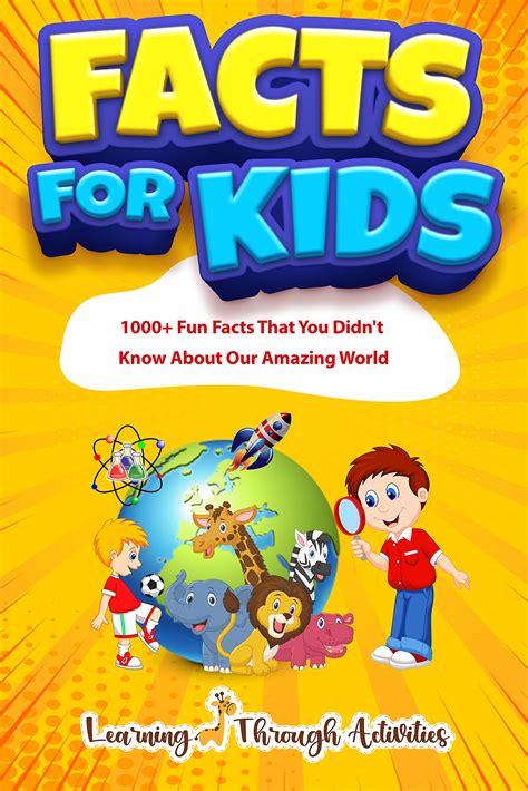 Facts For Kids 1000 Fun Facts That You Didnt Know About Our Amazing