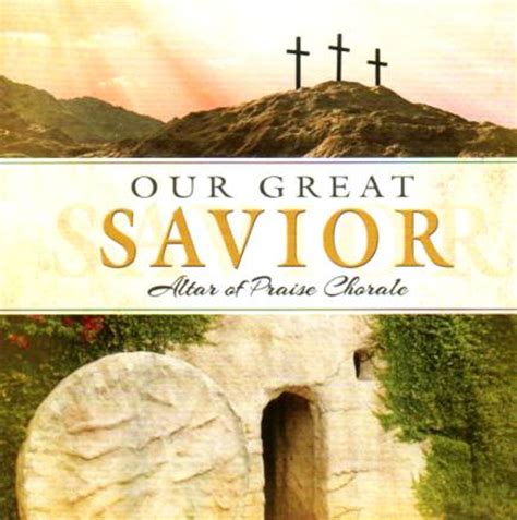 Our Great Savior Cd By Altar Of Praise Chorale Melt The Heart