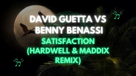 David Guetta Vs Benny Benassi Satisfaction Hardwell And Maddix Remix Youtube