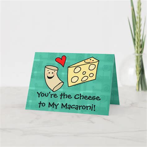 Youre The Cheese To My Macaroni Cute Valentine Holiday Card Zazzle