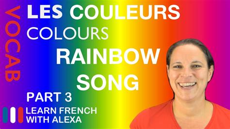 Rainbow Song in French (basic French vocabulary from Learn French With ...