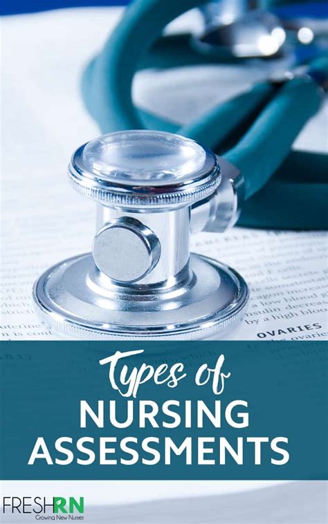 6 Types Of Nursing Assessments Plus Tips For Success From A Nurse