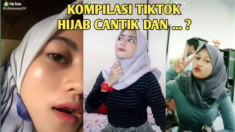 tiktok kompilasi hijab cantik dan seksi youtube