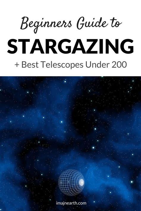 Stargazing For Beginners Tips And Information About What To Look For