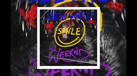 Juice Wrld Smile Ft The Weeknd Clean Youtube