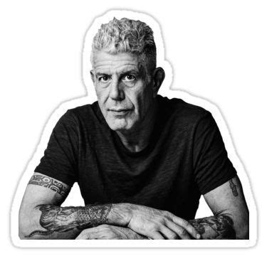 Nothing was ever the same for me. Anthony Bourdain. Sticker | Anthony bourdain tattoos ...