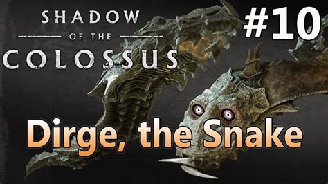 Shadow Of The Colossus Dirge The Sand Snake 10th Boss Part 10 Ps4