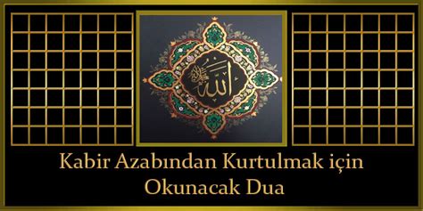 Kabir Azabından Kurtulmak Için Okunacak Dua Ilahirahmet Islami Dua Sitesi