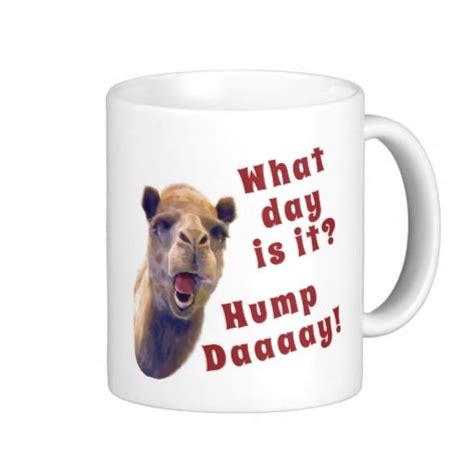 Hump Day Mug Zazzle Com Mugs Funny Mugs Day