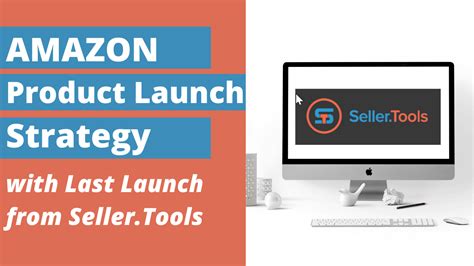 Amazon Product Launch Strategy 2020 With Last Launch From Sellertools
