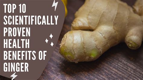 Top Scientifically Proven Health Benefits Of Ginger Natural