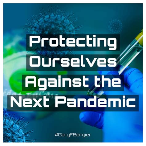 Protecting Ourselves Against the Next Pandemic » Gary F. Bengier