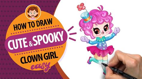 How To Draw Cute And Spooky Clown Girl Easy Youtube