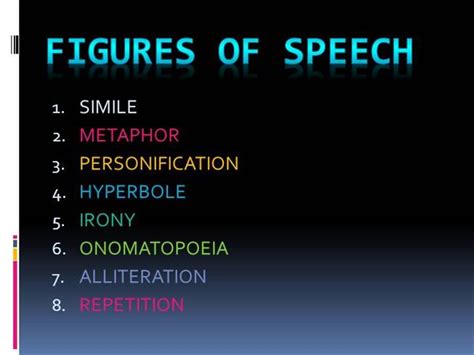 This figure of speech tries to use a word in a literal sense that debunks what has just been said. FIGURES of SPEECH |authorSTREAM