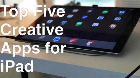 Ipad Productivity Top Five Creative Apps For Ipad Youtube
