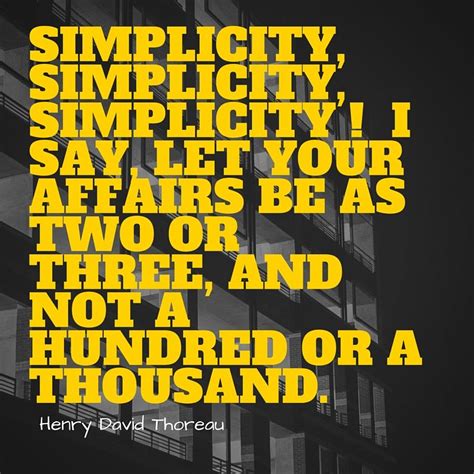 henry david thoreau simplicity playbill let it be sayings lyrics quotations idioms quote