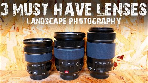Fujifilm Must Have Lenses For Landscape Photography Youtube
