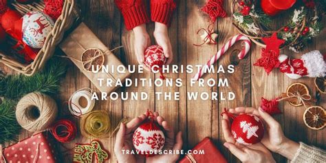 Christmas Traditions Unique Christmas Traditions From Around The World