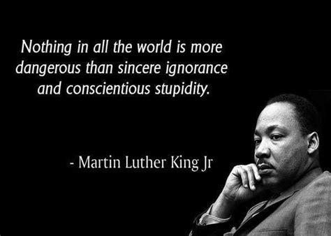 Admittedly, they called it the last argument of kings. Martin Luther King Jr on the most dangerous ignorance « The Daily Blog