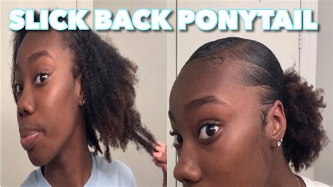 Slick Back Ponytail On Natural Hair Youtube