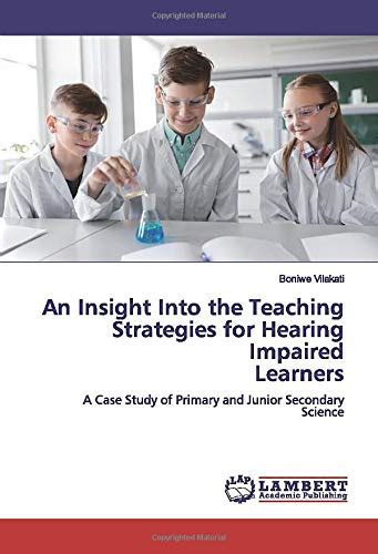 An Insight Into The Teaching Strategies For Hearing Impaired Learners