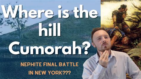 Was The Final Battle Of The Nephites At The Hill Cumorah In New York