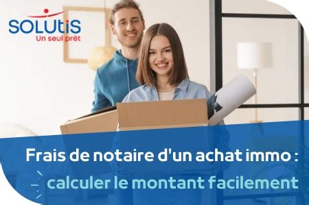 Frais De Notaire Calcul Des Frais Dachat Dun Bien Immobilier Solutis