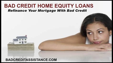 Home Equity Loan Bad Credit ֎ Refinance With Bad Credit Youtube