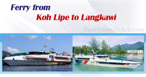Ferry ferry, super fast ferry ventures, jan 31, 2020. Ferry from Koh Lipe to Langkawi from RM 110.00 ...