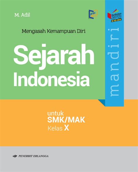 Persatuan sejarah malaysia menjadi simbol kepada perjuangan menegakkan sejarah dan warisan bangsa. Buku Sejarah Indonesia Kelas 10 Smk - Jawaban Buku