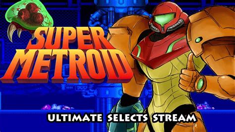 Ultimate Stream Super Metroid Nintendo Switch Youtube