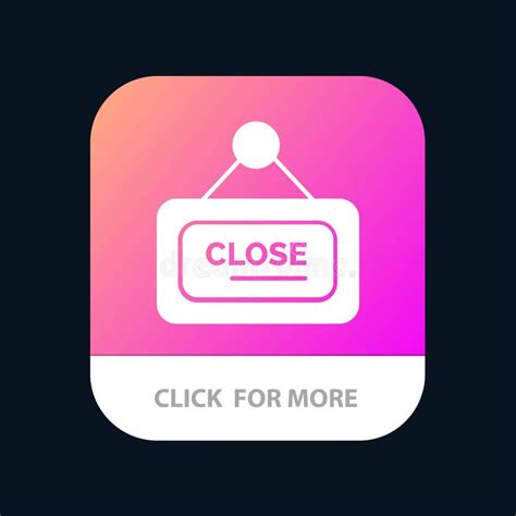 Marketing Board Sign Close Mobile App Button Android And Ios Glyph